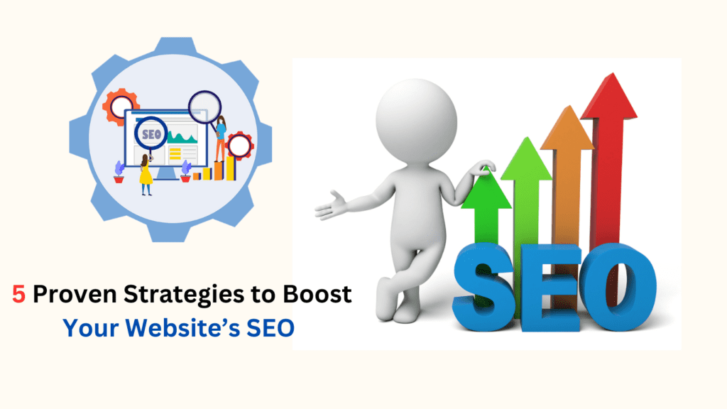 5 Proven Strategies to Boost Your Website's SEO